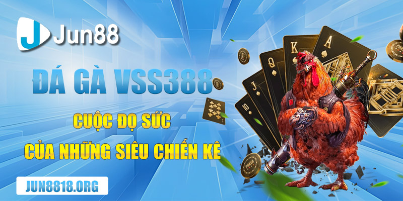 da ga vss388 cuoc do suc cua nhung sieu chien ke