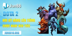 dota 2 noi ky nang len tieng cuoc ngay keo tiec