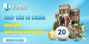 ghep cau lo chuan hom nay rinh ngay loc troi ban