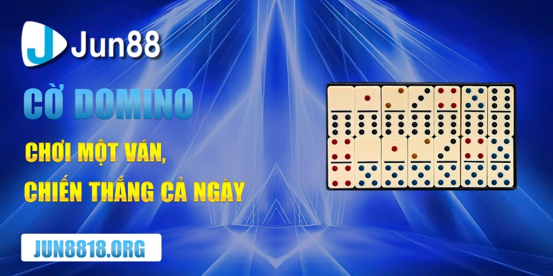 co domino choi mot van chien thang ca ngay