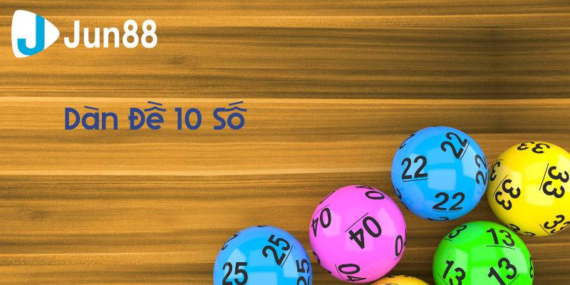 Dàn Đề 10 Số Theo Khung Bao Gom Tiền Cho Cược Thủ 4 dàn đề 10 số