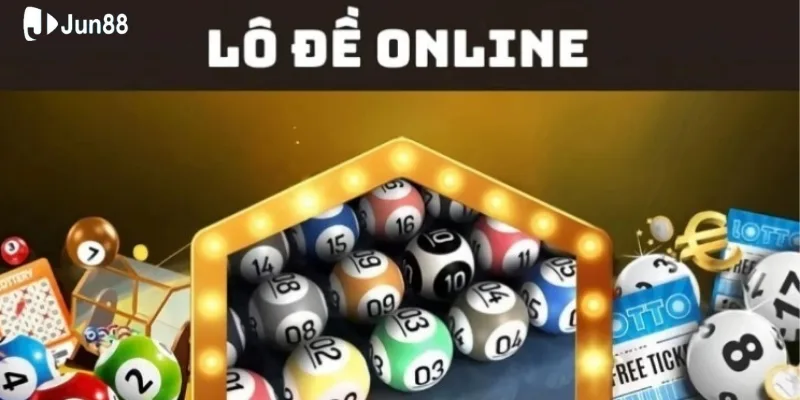 Bí Quyết Chơi Lô Đề Online Hiệu Quả Tại Jun88 - Tăng Tỷ Lệ Thắng 2 lo-de-online-hinh-thuc-choi-moi-an-toan-uy-tin